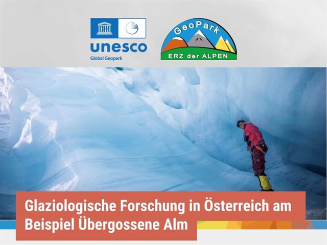 Glaziologische Forschung in Österreich am Beispiel der Übergossenen Alm